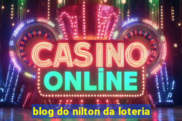 blog do nilton da loteria